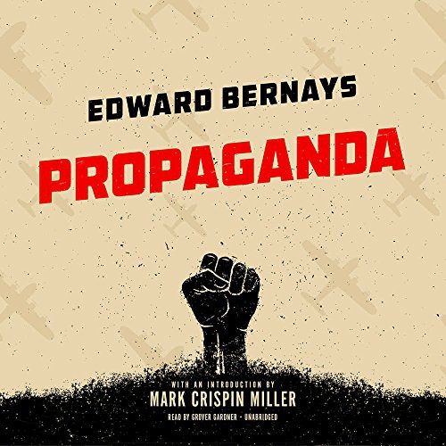 Edward L. Bernays: Propaganda (AudiobookFormat, Blackstone Audio, Inc., Blackstone Audiobooks)