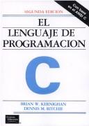 Brian W. Kernighan, Dennis M. Ritchie: Lenguaje de Programacion C, El - 2b0 Ed. (Paperback, Spanish language, 1995, Prentice Hall)