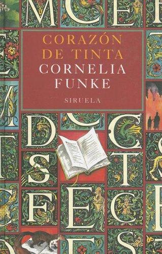 Cornelia Funke, Rosa Pilar Blanco: Corazón de tinta (Hardcover, Spanish language, 2004, Siruela)