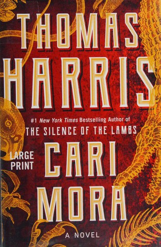 Thomas Harris: Cari Mora (Hardcover, 2019, Grand Central Publishing)