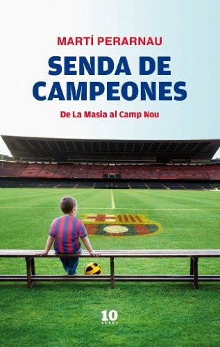 Martí Perarnau Grau: Senda de campeones (Paperback, Salsa Books CAS)