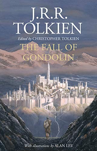 J.R.R. Tolkien: The Fall of Gondolin (2018, HarperCollins)