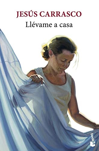 Jesús Carrasco: Llévame a casa (Paperback, Booket)