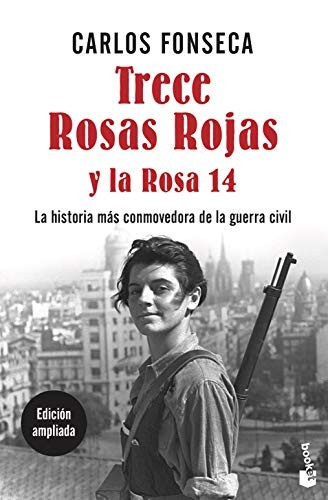 Carlos Fonseca: Trece Rosas Rojas y la Rosa catorce (Paperback, Booket)