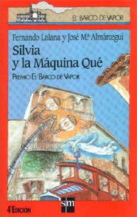 Fernando Lalana, José María Almárcegui: Silvia y la Máquina Qué (Paperback, español language, 1992, SM)