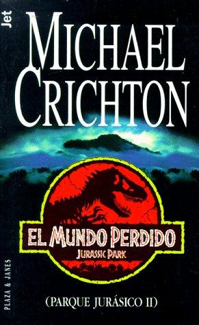 Michael Crichton: El mundo perdido (Paperback, Spanish language, 1995, Plaza & Janes Editores, S.A.)