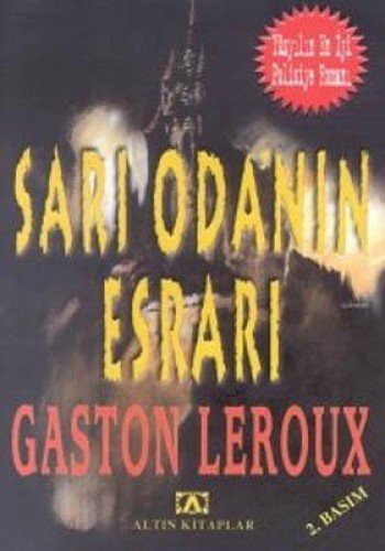 Gaston Leroux: Sari Oda'nin Esrari (Paperback, 2006, Altin Kitaplar)