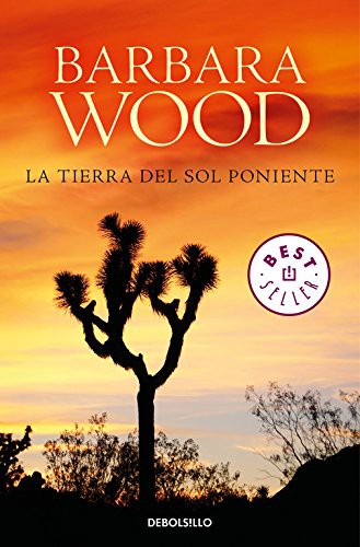 Barbara Wood: La tierra del sol poniente (Paperback, Debolsillo, DEBOLSILLO)