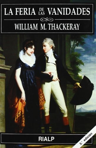 William M. Thackeray, Miguel Martín Martín: La feria de las vanidades (Paperback, Ediciones Rialp, S.A.)