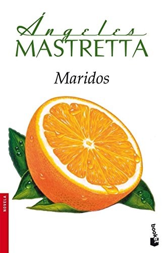 Ángeles Mastretta: Maridos (Paperback, 2009, Booket)