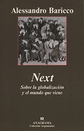 Alessandro Baricco, Xavier González Rovira: Next (Hardcover, Editorial Anagrama)