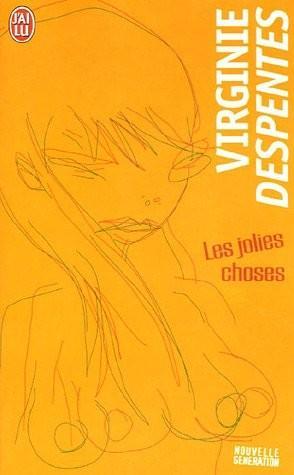 Virginie Despentes: Les jolies choses (French language, 2005)