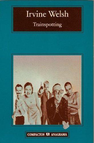 Irvine Welsh: Trainspotting (Paperback, Spanish language, 2002, Editorial Anagrama)