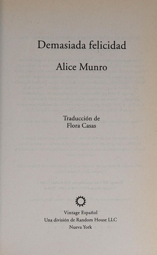 Alice Munro: Demasiada felicidad (Spanish language, 2014, Vintage Español)