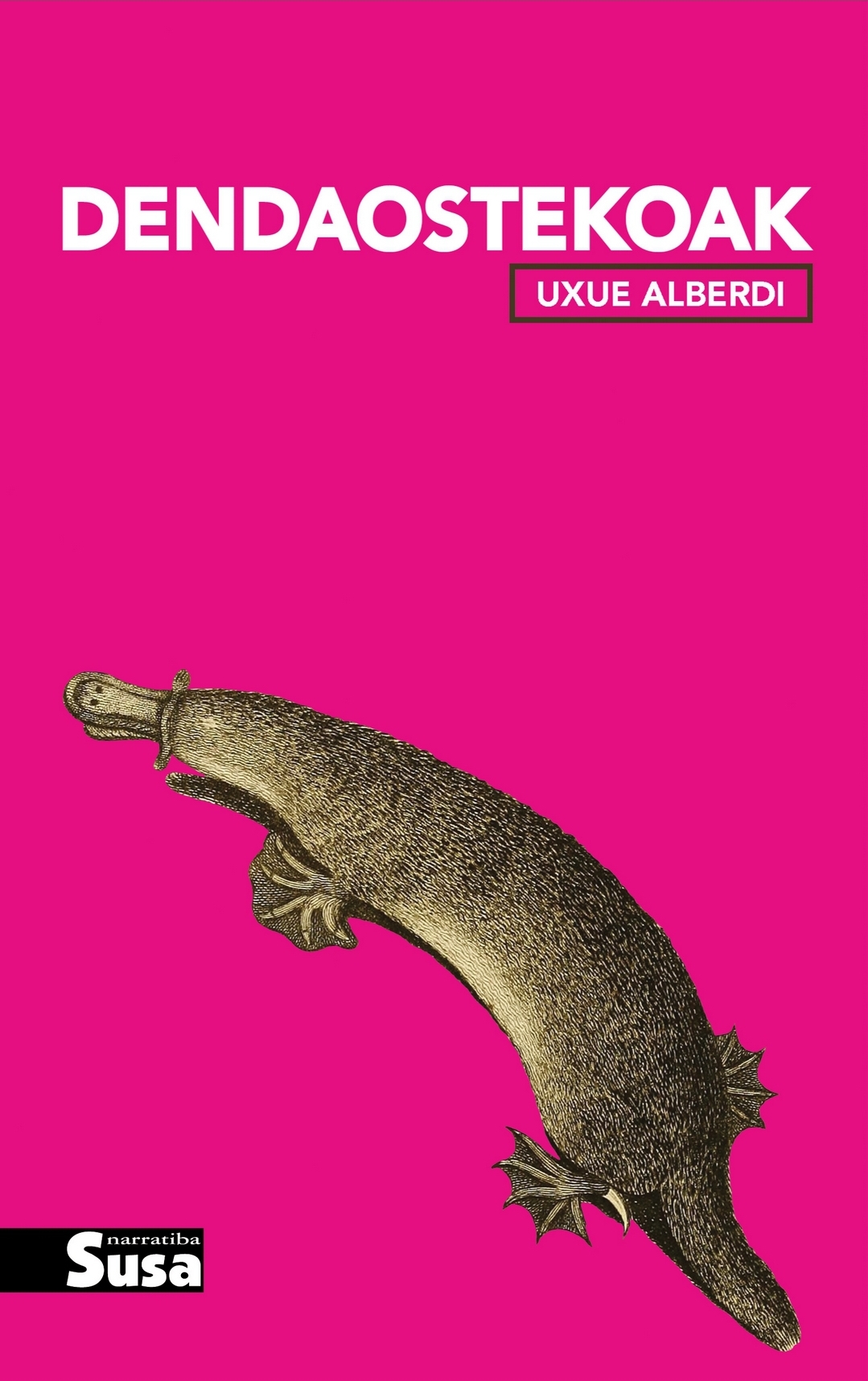 Uxue Alberdi Estibariz: Dendaostekoak (Paperback, Susa)