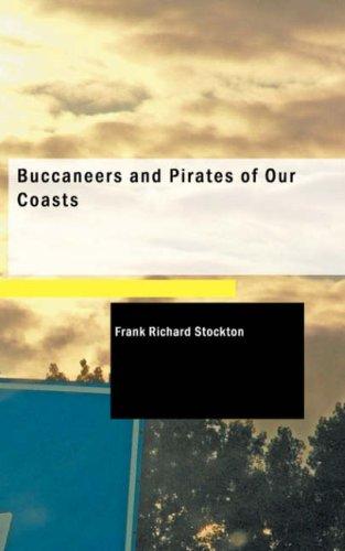 T. H. White: Buccaneers and Pirates of Our Coasts (Paperback, 2007, BiblioBazaar)