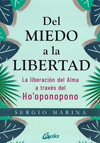 Sergio Marina: Del miedo a la libertad (Paperback, Gaia Ediciones)