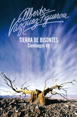 Alberto Vázquez-Figueroa: Tierra de bisontes / Land of Bison (Paperback, Spanish language)