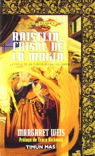 Margaret Weis: Raistlin, crisol de la magia (Paperback, Spanish language, Timun Mas narrativa)