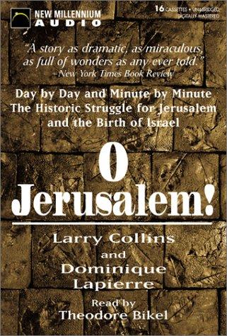 Dominique Lapierre, Larry Collins: O Jerusalem! (AudiobookFormat, 2003, New Millennium Audio)