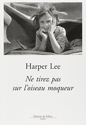 Harper Lee, Harper Lee: Ne tirez pas sur l'oiseau moqueur (French language, 2005)