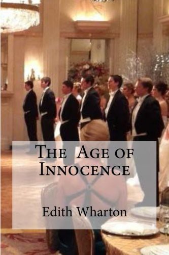 Edibooks, Edith Wharton, Edith Wharton: The Age of Innocence (Paperback, 2016, CreateSpace Independent Publishing Platform, Createspace Independent Publishing Platform)