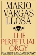 Mario Vargas Llosa: The Perpetual Orgy (1987, Farrar Straus Giroux)