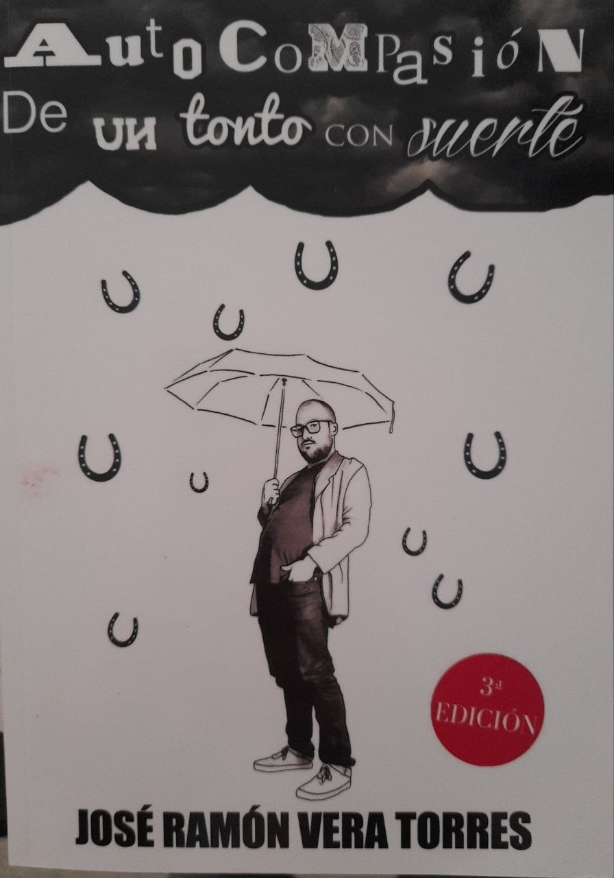 José Ramon Vera Torres: Autocompasión de un tonto con suerte (Paperback, 2020, Platforma Publicatu)