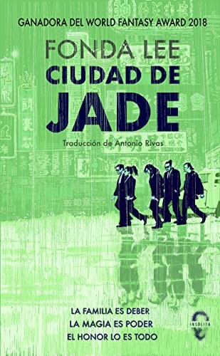 Fonda Lee, Antonio Rivas Gonzálvez: Ciudad de Jade (Paperback, Insólita Editorial)