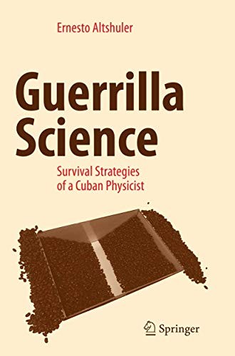 Ernesto Altshuler: Guerrilla Science (Paperback, Springer)