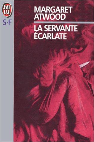 Margaret Atwood: La Servante Ecarlate (Paperback, French language, 1998, Editions 84)