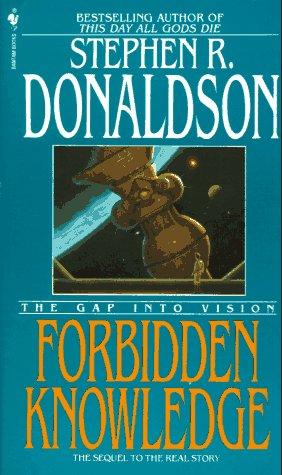 Stephen R. Donaldson: The Gap into Vision: Forbidden Knowledge (Paperback, 1992, Bantam)