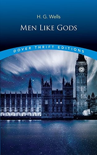 H. G. Wells: Men Like Gods (Dover Thrift Editions) (Paperback, 2016, Dover Publications)