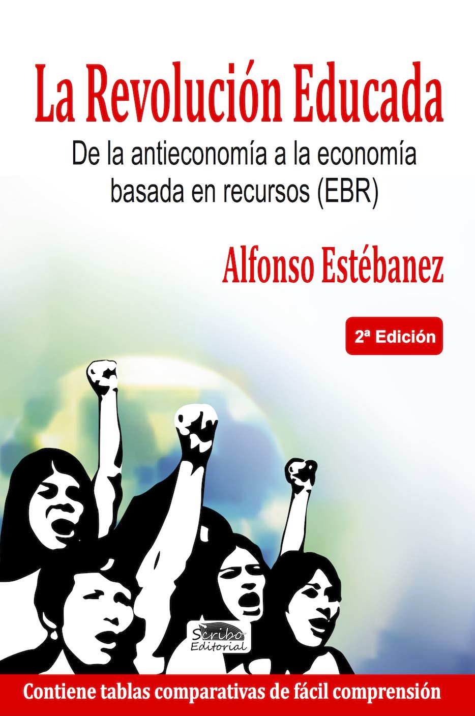 Alfonso Estébanez Capilla: La revolución educada (Paperback, Español language, 2019, Scribo)