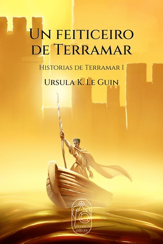 Ursula K. Le Guin, Tomás G. Ahola: Un feiticeiro de Terramar (Paperback, Galician language, 2023, Boadicea editora)