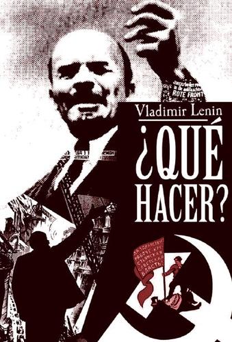 Vladimir Ilich Lenin, Atilio Boron: ¿Qué Hacer? (Paperback, Spanish language, 2010, Ministerio del Poder Poder Popular para la Comunicación y la Información)