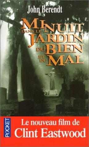 John Berendt: Minuit dans le jardin du bien et du mal (Paperback, French language, 1994, Belfond, Pocket (FR))