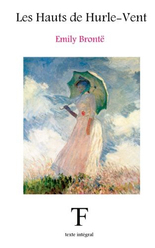 Emily Brontë, Tite Fée édition: Les Hauts de Hurle-Vent (Paperback, 2016, CreateSpace Independent Publishing Platform, Createspace Independent Publishing Platform)