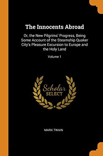 Mark Twain: The Innocents Abroad (Paperback, Franklin Classics)