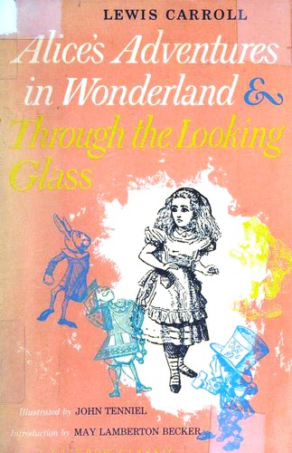 Lewis Carroll: Alice's Adventures in Wonderland and Through the Looking Glass (1946, World Publishing Company)