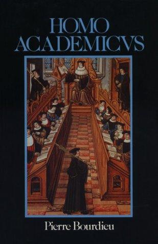 Pierre Bourdieu: Homo academicus (1988, Stanford University Press)