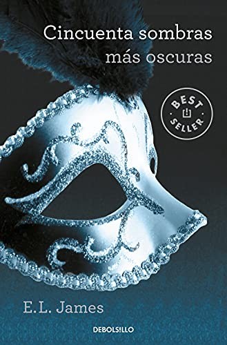 E.L. James, E. L. James: Cincuenta sombras más oscuras (Paperback, 2017, Debolsillo, DEBOLSILLO)