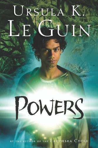 Ursula K. Le Guin: Powers (Annals of the Western Shore Book 3) (2009, HMH Books for Young Readers)