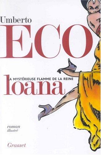 Umberto Eco: La mystérieuse flamme de la reine Loana (French language, 2005, Grasset)