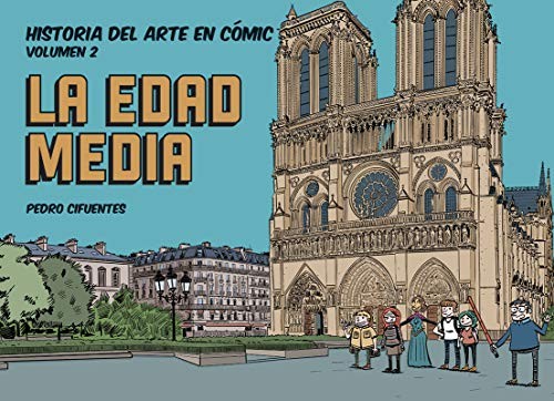 Pedro Cifuentes: Historia del arte en cómic. La Edad Media (Hardcover, Desperta Ferro Ediciones)