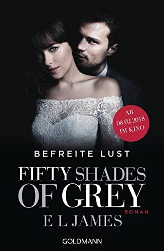 E. L. James: Fifty Shades of Grey - Befreite Lust (Paperback, 2018, Goldmann Verlag)