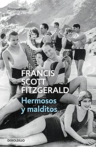 Francis Scott Fitzgerald, José Luis López Muñoz: Hermosos y malditos (Paperback, 2005, Debolsillo, DEBOLSILLO)