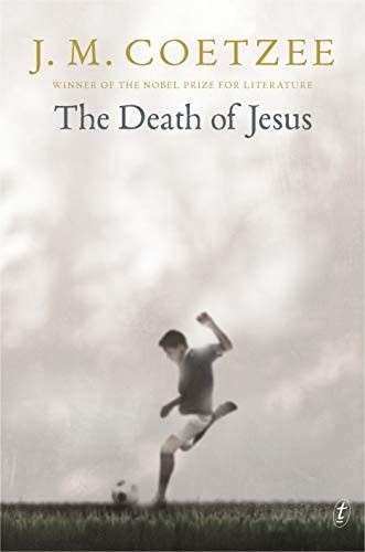 J. M. Coetzee: Death of Jesus (2019, Text Publishing Company, Text Publishing)