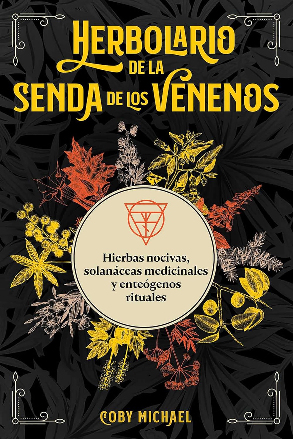 Coby Michael: Herbolario de la Senda de los Venenos (Paperback, Castellano language, 2023, Inner Traditions)
