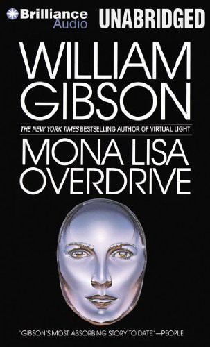 Jonathan Davis, William Gibson: Mona Lisa Overdrive (AudiobookFormat, 2013, Brilliance Audio)